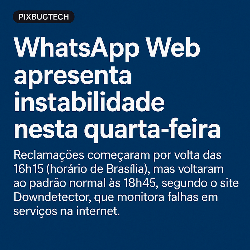 WhatsApp Web dá susto na galera: duas horas de “modo avião” forçado no PC