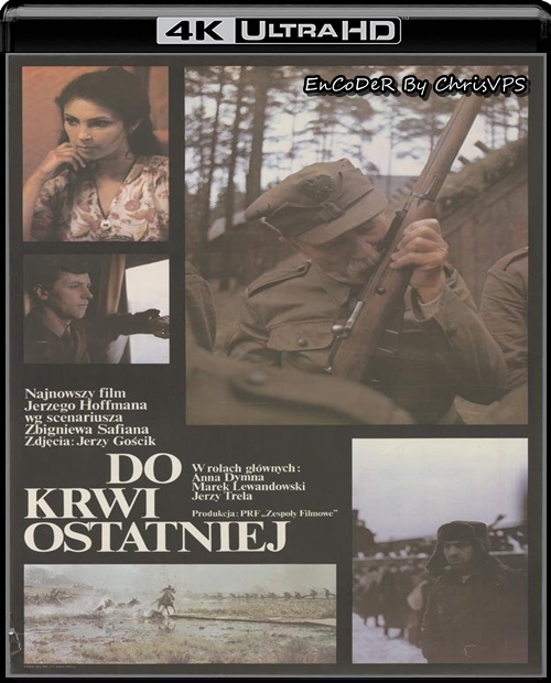 Do Krwi Ostatniej (1978) PL.AI.UP.HDR.2160p.WEB.DL.AC3-ChrisVPS / FILM POLSKI i NAPISY