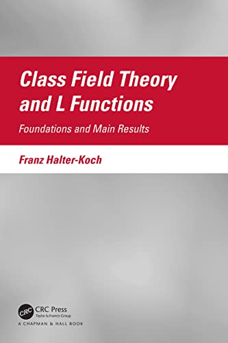 Class Field Theory and L Functions: Foundations and Main Results