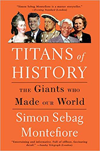 Book Review: Titans of History by Simon Sebag Montefiore