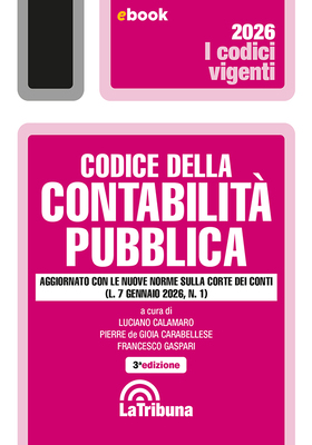 AA.VV. - Codice della contabilità pubblica. Edizione 2026 (2026)