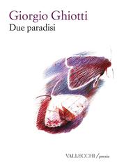Giorgio Ghiotti – Due paradisi (2026)