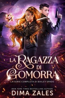 Dima Zales - La ragazza di Gomorra. La serie completa di Bailey Spade (2023)