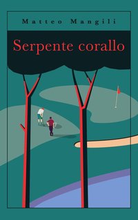 Matteo Mangili - Serpente Corallo (2024)