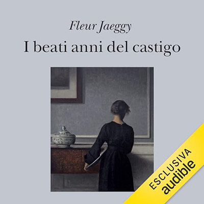 Fleur Jaeggy - I beati anni del castigo (2024) (mp3 - 128 kbps)