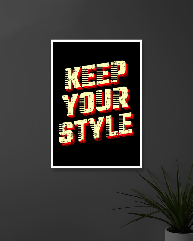 Keep Your Style | Typography | Quotes Posters