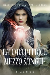 Léa Girard - La cacciatrice mezzo sangue (2023)