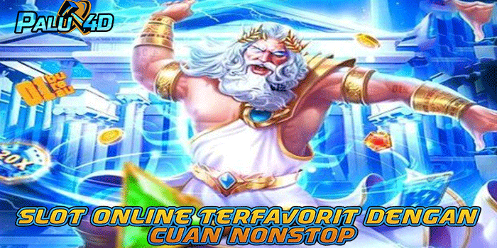 PALU4D – Slot Online Terfavorit Dengan Cuan Nonstop