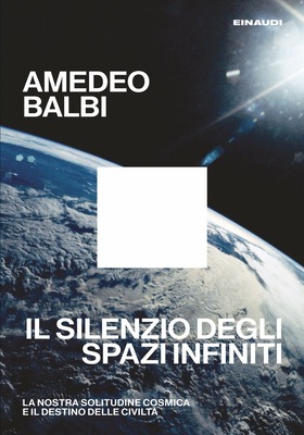 Amedeo Balbi - Il silenzio degli spazi infiniti (2026)