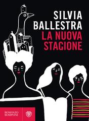 Silvia Ballestra – La nuova stagione (2019)