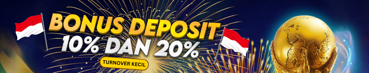 Bonus Deposit 10% & 20%