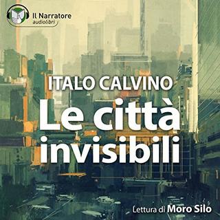 Italo Calvino - Le città invisibili (2008) .mp3 - 128 kbps