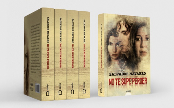 SORTEAMOS 5 LIBROS DE “NO TE SUPE PERDER”, DE SALVADOR NAVARRO, CUYA ADAPTACIÓN AL CINE LLEGA ESTE VIERNES A LOS CINES