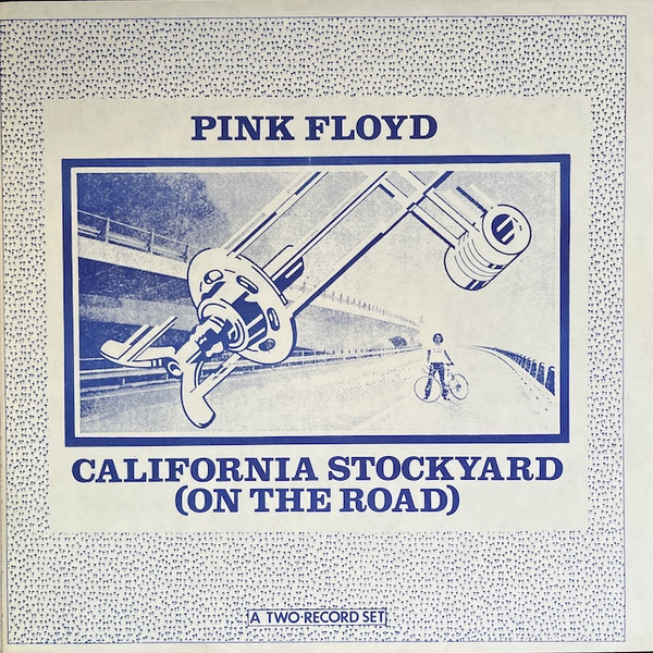 Pink Floyd • California Stockyard [Bootleg] (1977) .flac  48.0 kHz 24 bits