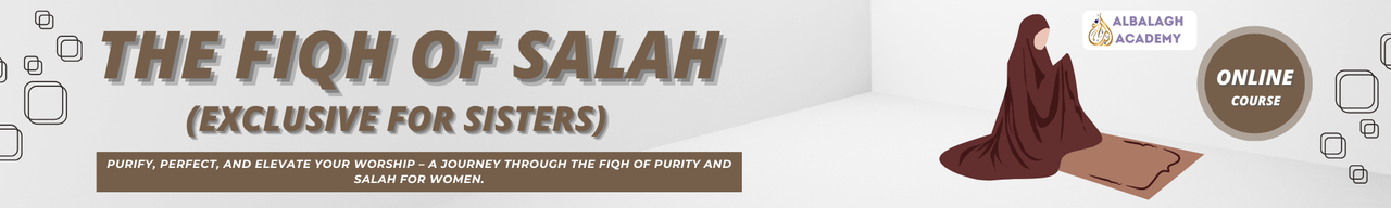 The Fiqh of Salah (Exclusive for Sisters)