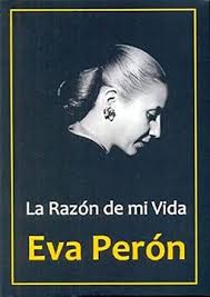 LA RAZON DE MI VIDA, EVA PERON