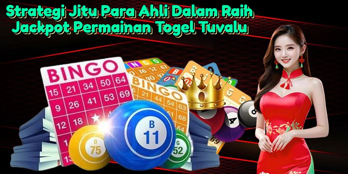 strategi-jitu-para-ahli-dalam-raih-jackpot-permainan-togel-tuvalu