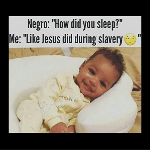 negro-how-did-you-sleep-me-like-jesus-did-during-23941426.png