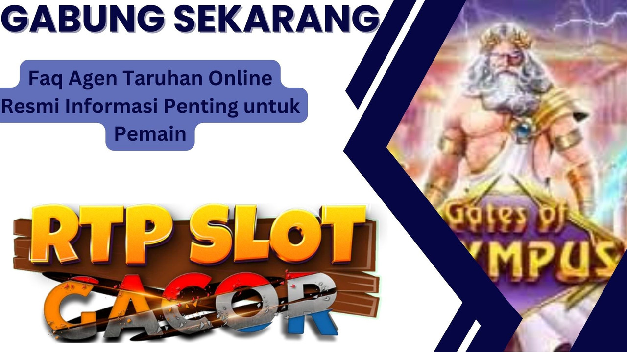 Agen Taruhan Online Resmi Informasi Penting untuk Pemain