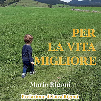 Mario Rigoni - Per una vita migliore (2021) (mp3 - 128 kbps)
