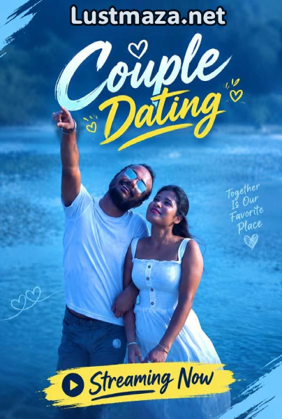 Couple Dating (2026) Uncut Hindi Hot Short Film | WEB-DL X264 1080p Download