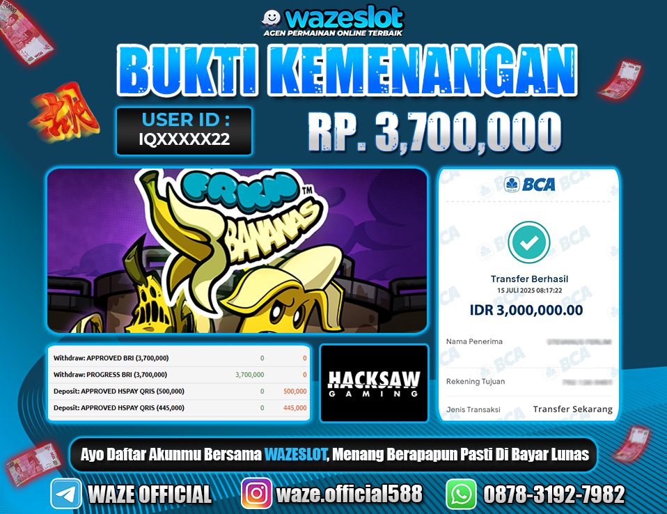BUKTI KEMENANGAN 15 JULI 2025 DI GAME FRKN BANANAS
