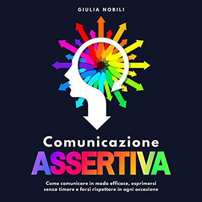 Giulia Nobili - Comunicazione Assertiva (2020) (mp3 - 128 kbps)