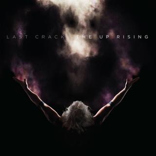 Last Crack - The Up Rising (2019).mp3 - 320 Kbps