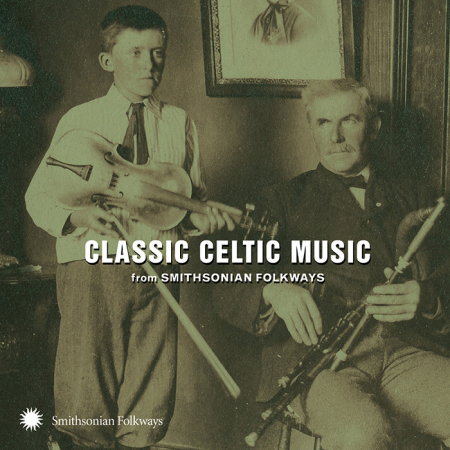 3330b1c7 d307 4f44 bf73 c1247c5ee911 - VA - Classic Celtic Music from Smithsonian Folkways (2013) [CD-Rip]
