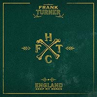 England Keep My Bones by Frank Turner