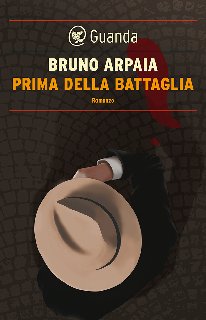 Bruno Arpaia – Prima della battaglia (2014)