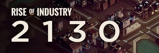 Rise of Industry 2130 Update v2.1.6.0904a-CODEX