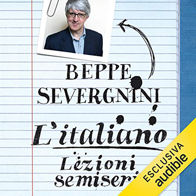 Beppe Severgnini - L'italiano꞉ Lezioni semiserie (2019) (mp3 - 128 kbps)