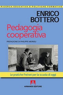 Enrico Bottero - Pedagogia cooperativa. Le pratiche Freinet per la scuola di oggi (2023)