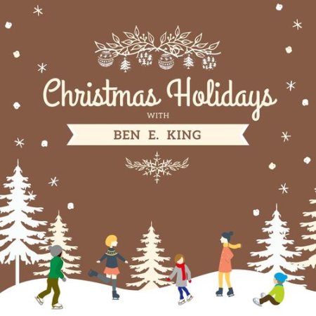 Ben E. King - Christmas Holidays with Ben E. King (2020)