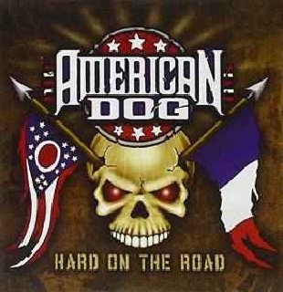 American Dog - Hard On The Road (2008).mp3 - 320 Kbps