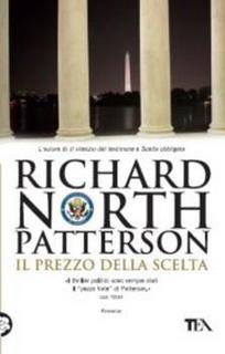 Richard North Patterson - Il prezzo della scelta (2009)