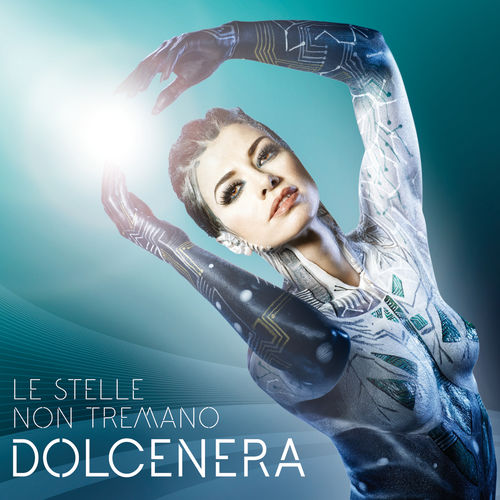 Dolcenera - Le Stelle Non Tremano [Album] (EMI Records Italy s.r.l., 2015) FLAC
