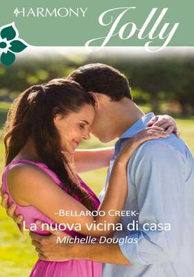 Michelle Douglas - La nuova vicina di casa (2014)