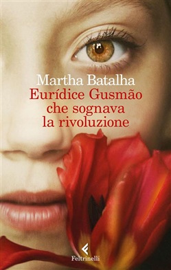 Martha Batalha - Eurídice Gusmão che sognava la rivoluzione (2016)