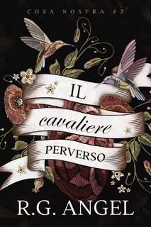 R.G. Angel - Cosa Nostra Vol. 2. Il cavaliere perverso (2023)
