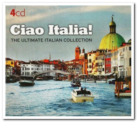 VA   Ciao Italia! The Ultimate Italian Collection [4CD] (2012)