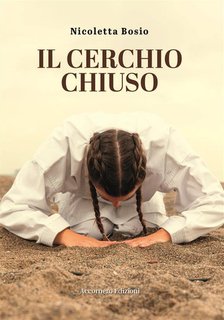 Nicoletta Bosio - Il cerchio chiuso (2024)