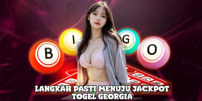 langkah-pasti-menuju-jackpot-togel-georgia
