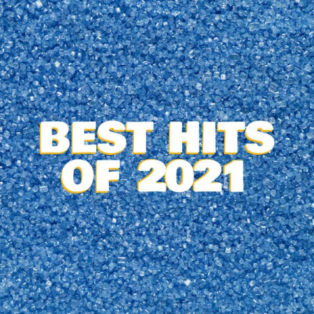 VA - Best Hits of 2021 (2021) FLAC/MP3