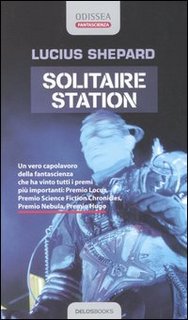 Lucius Shepard - Solitarie Station (2006)