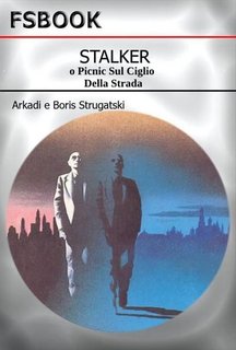 Arkadi e Boris Strugatski - Stalker o Picnic sul ciglio della strada (2024)