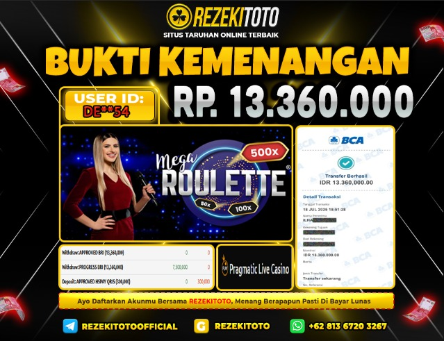 BUKTI KEMENANGAN 18 JULI 2025 MEGA ROULETTE 13 JUTA 