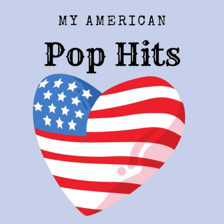 f93094dd 271f 4fb8 9ee4 162060a2b5c9 - VA - My American Pop Hits (2022)