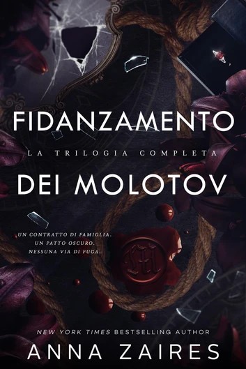 Anna Zaires - Fidanzamento dei Molotov. La trilogia completa (2026)